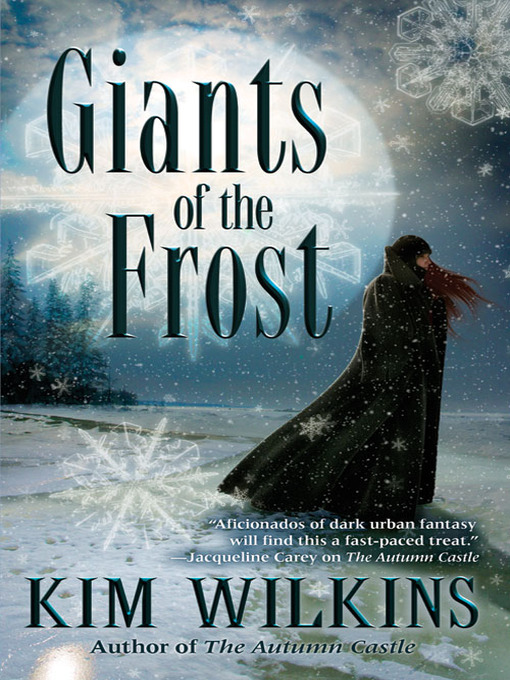 Title details for Giants of the Frost by Kim Wilkins - Wait list